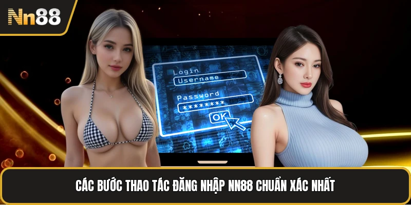 Các bước thao tác đăng nhập NN88 chuẩn xác nhất
