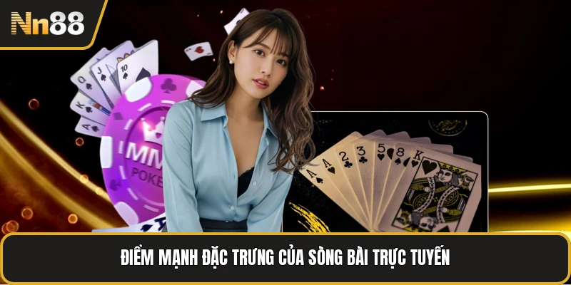 Điểm mạnh đặc trưng của sòng bài trực tuyến