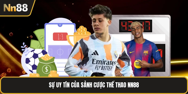 Sự uy tín của sảnh cược thể thao NN88